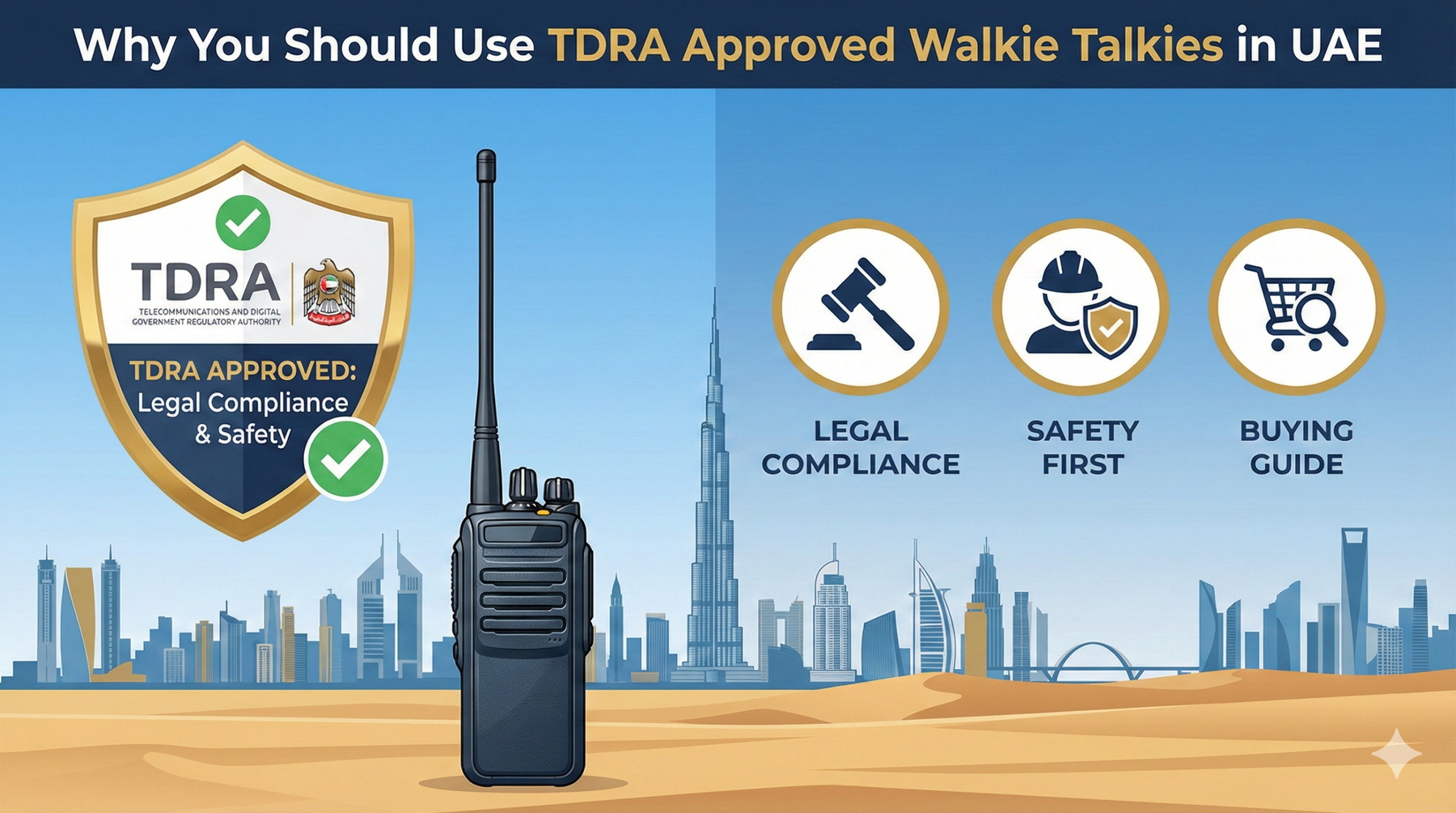 Why You Should Use TDRA Approved Walkie Talkies In UAE: Legal ...
